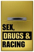 Sex, drugs & racing - zlatá
